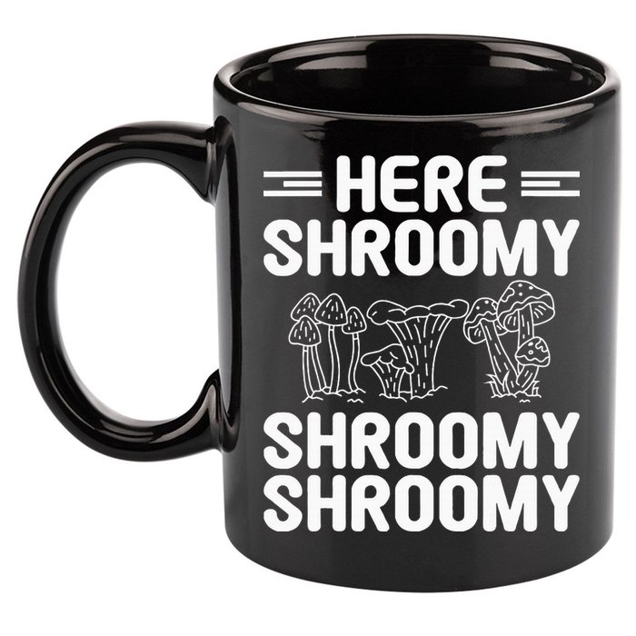 Here Shroomy Shroomy Shroomy Morel Mushroom Hunting 11oz C Handle Ceramic Mug