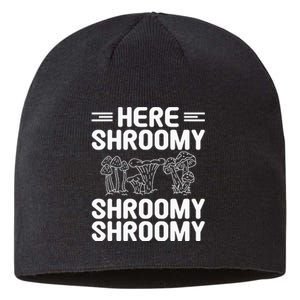 Here Shroomy Shroomy Shroomy Morel Mushroom Hunting Sustainable Beanie