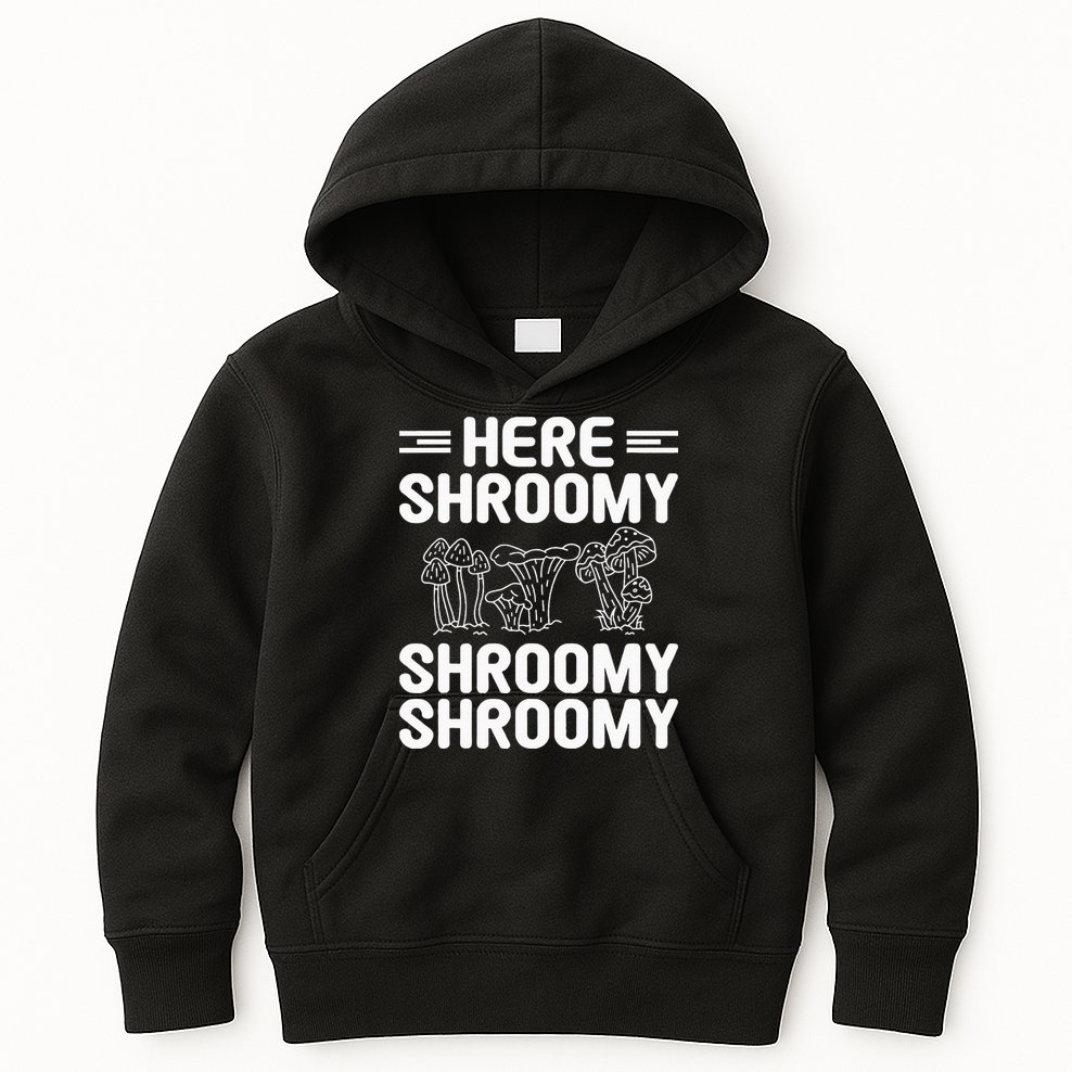 Here Shroomy Shroomy Shroomy Morel Mushroom Hunting Kids Hoodie