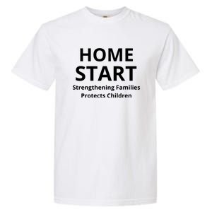 Home Start Strengthening Families Protects Children Garment-Dyed Heavyweight T-Shirt