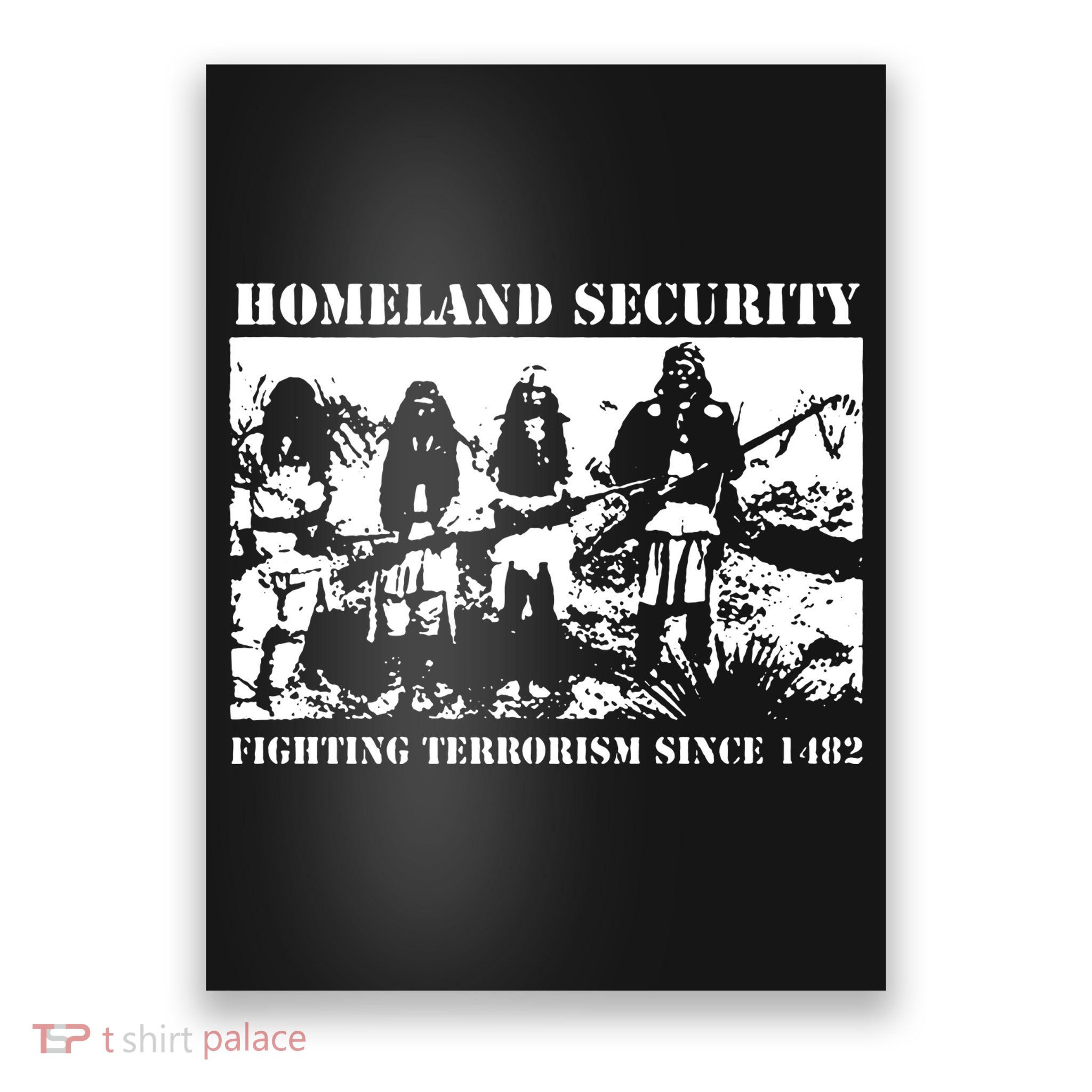 Homeland Security Since 1482 Printed Cotton Poster