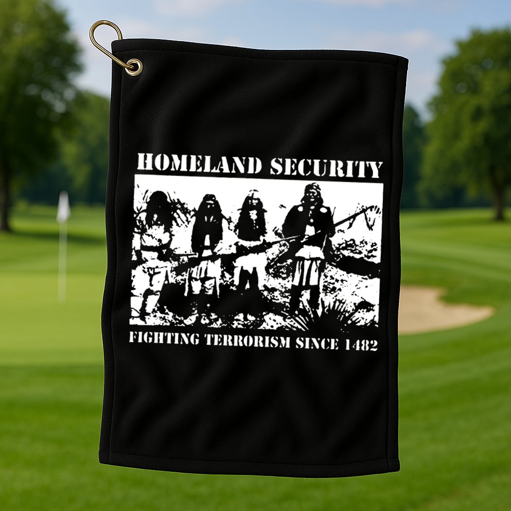 Homeland Security Since 1482 Printed Cotton Golf Towel