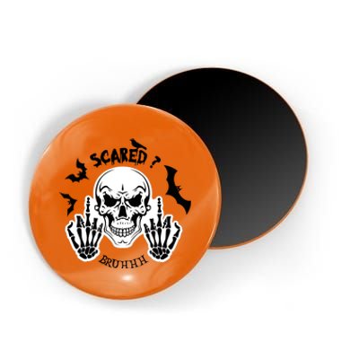 Halloween Skull Scared? Bruhhh Spooky Magnet