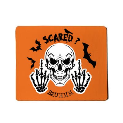 Halloween Skull Scared? Bruhhh Spooky Mousepad