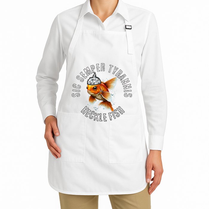 Hecklefish Says Sic Semper Tyrannis Wearing A Tinfoil Hat Full-Length Apron With Pockets