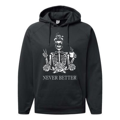 Halloween Skeleton Skull Drinking Coffee Never Better Performance Fleece Hoodie