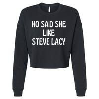 Ho Said She Like Steve Lacy Cropped Pullover Crew