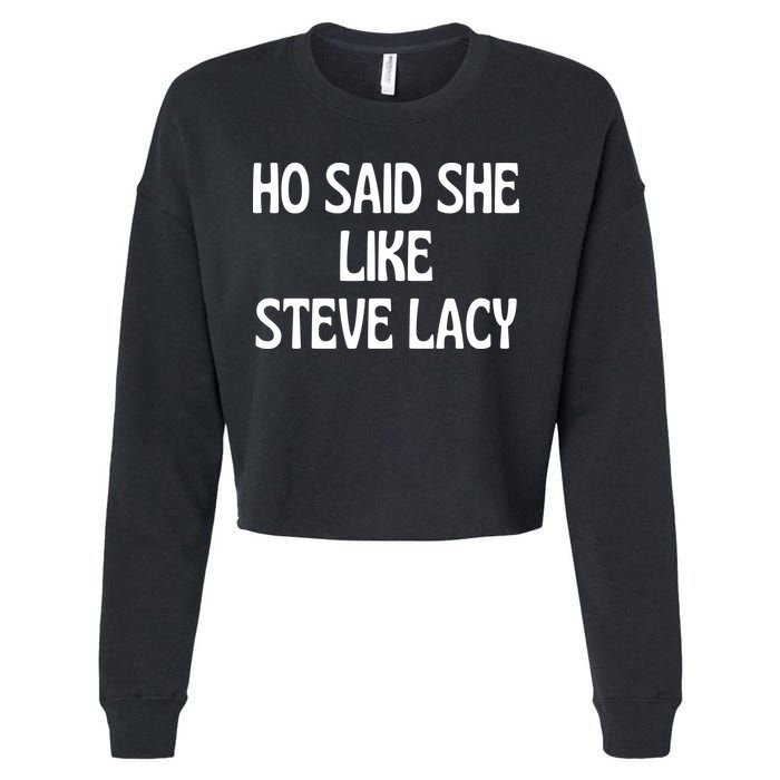 Ho Said She Like Steve Lacy Cropped Pullover Crew