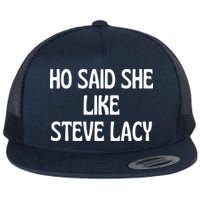 Ho Said She Like Steve Lacy Flat Bill Trucker Hat