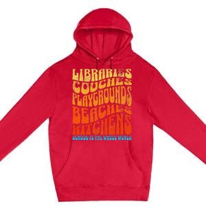 Homeschooler Student School Is The Whole World Premium Pullover Hoodie