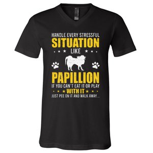 Handle Stressful Situation Papillion Dog Lovers V-Neck T-Shirt