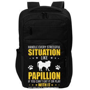 Handle Stressful Situation Papillion Dog Lovers Impact Tech Backpack