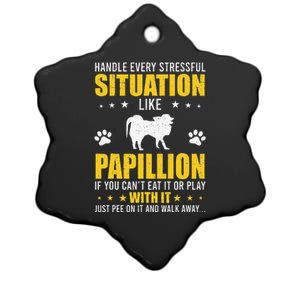 Handle Stressful Situation Papillion Dog Lovers Ceramic Star Ornament