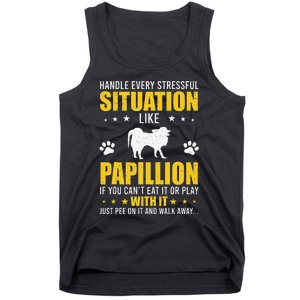 Handle Stressful Situation Papillion Dog Lovers Tank Top