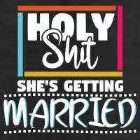 Holy Shit Shes Getting Married Bridesmaids Meaningful Gift 7 Panel Mesh Trucker Snapback Hat