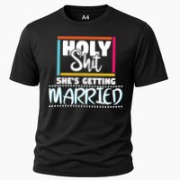 Holy Shit Shes Getting Married Bridesmaids Meaningful Gift Cooling Performance Crew T-Shirt