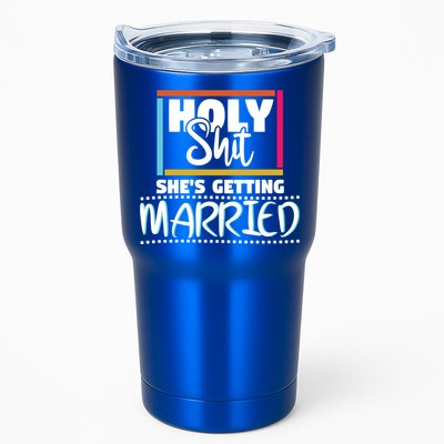 Holy Shit Shes Getting Married Bridesmaids Meaningful Gift Tumbler
