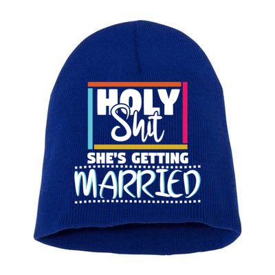 Holy Shit Shes Getting Married Bridesmaids Meaningful Gift Short Acrylic Beanie