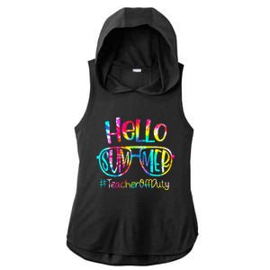 Hello Summer Teacher Off Duty Last Day Of School Tie Dye Ladies PosiCharge Tri-Blend Wicking Draft Hoodie Tank