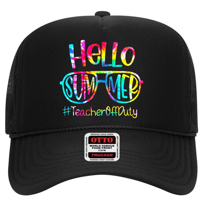 Hello Summer Teacher Off Duty Last Day Of School Tie Dye High Crown Mesh Back Trucker Hat