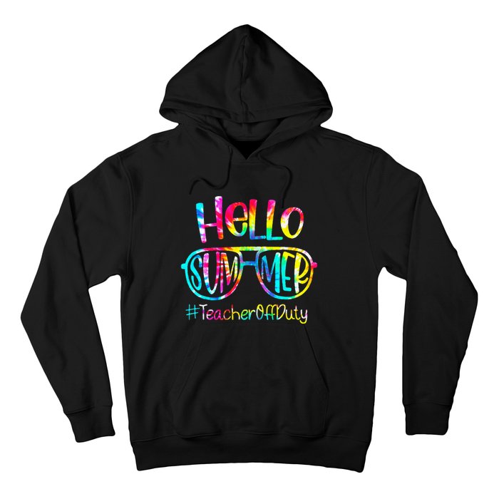 Hello Summer Teacher Off Duty Last Day Of School Tie Dye Hoodie