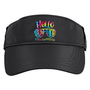 Hello Summer Teacher Off Duty Last Day Of School Tie Dye Adult Drive Performance Visor