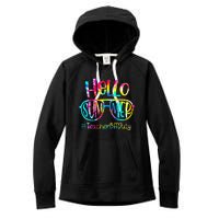 Hello Summer Teacher Off Duty Last Day Of School Tie Dye Women's Fleece Hoodie