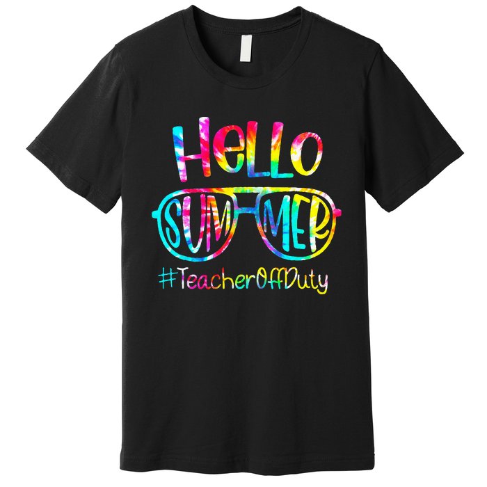 Hello Summer Teacher Off Duty Last Day Of School Tie Dye Premium T-Shirt