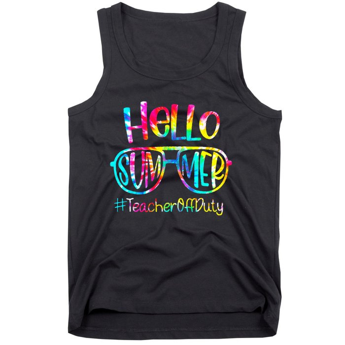 Hello Summer Teacher Off Duty Last Day Of School Tie Dye Tank Top