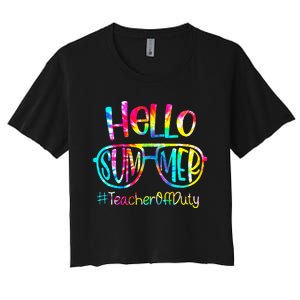 Hello Summer Teacher Off Duty Last Day Of School Tie Dye Women's Crop Top Tee