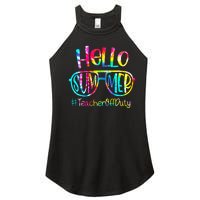 Hello Summer Teacher Off Duty Last Day Of School Tie Dye Women's Perfect Tri Rocker Tank