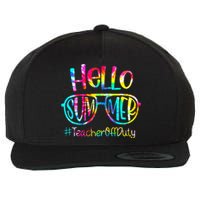 Hello Summer Teacher Off Duty Last Day Of School Tie Dye Wool Snapback Cap