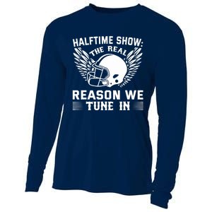 Halftime show: the real reason we tune in. Funny football Cooling Performance Long Sleeve Crew