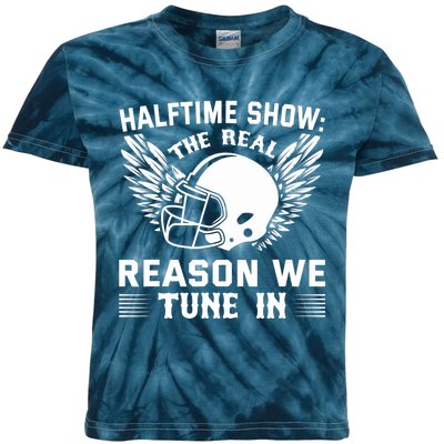 Halftime show: the real reason we tune in. Funny football Kids Tie-Dye T-Shirt