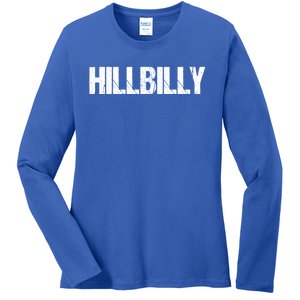 Hillbilly Simple Title Gift Ladies Long Sleeve Shirt