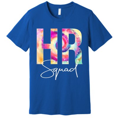 Hr Squad Tie Dye Back To School Appreciation Cool Gift Premium T-Shirt