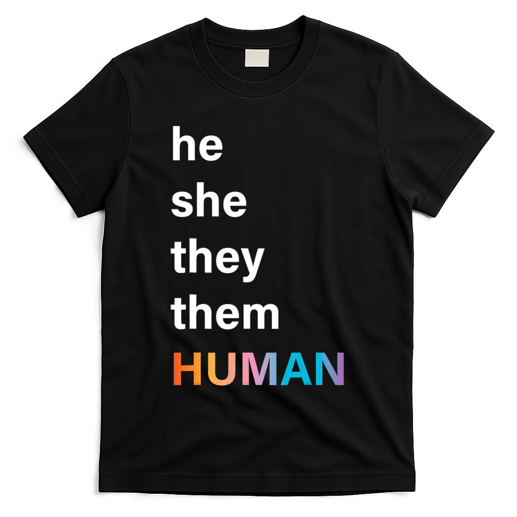 He She They Them Human LGBT Pride Rainbow T-Shirt
