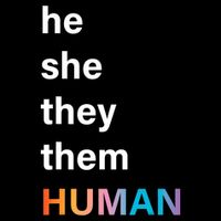 He She They Them Human LGBT Pride Rainbow Poster