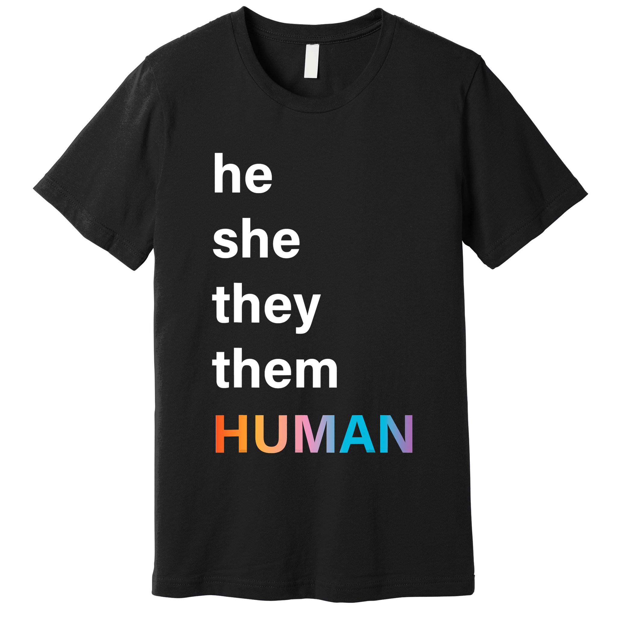 He She They Them Human LGBT Pride Rainbow Premium T-Shirt