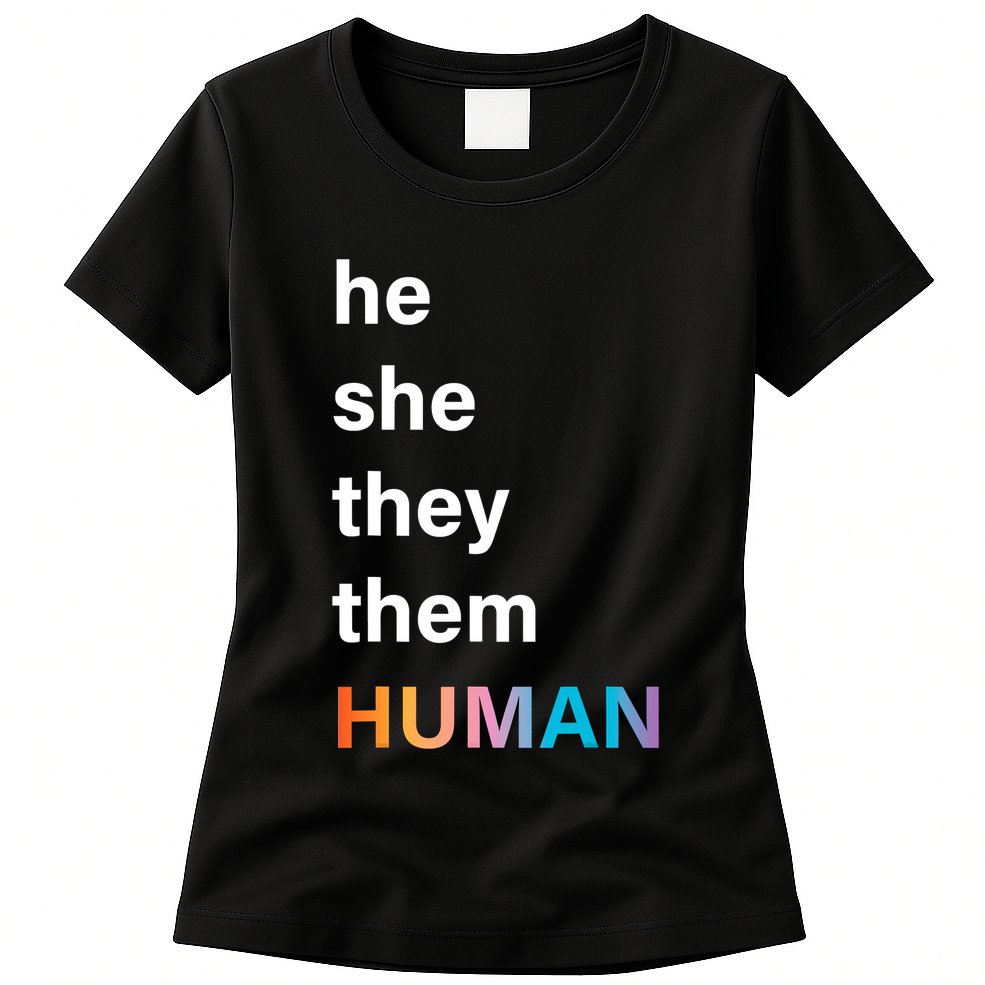 He She They Them Human LGBT Pride Rainbow Womens T-Shirt