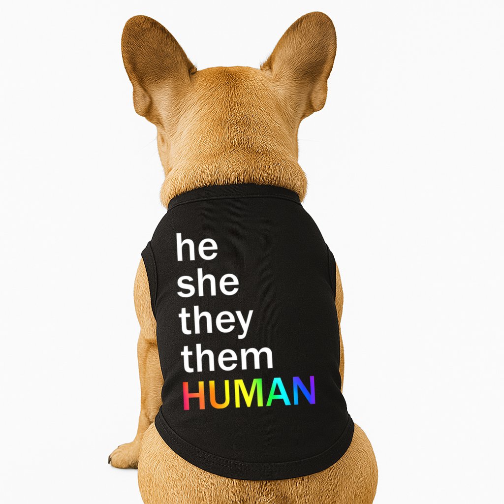 He She They Them Human LGBTQ Pride Doggie Tank