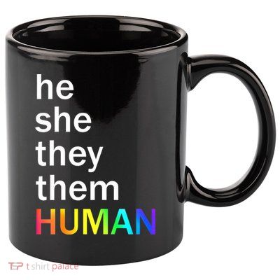 He She They Them Human LGBTQ Pride 11oz C Handle Ceramic Mug