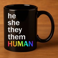 He She They Them Human LGBTQ Pride 11oz C Handle Ceramic Mug