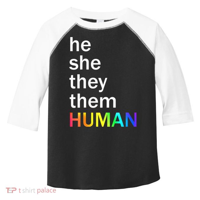 He She They Them Human LGBTQ Pride Toddler Fine Jersey T-Shirt