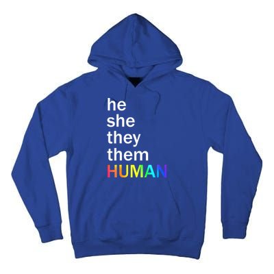 He She They Them Human LGBTQ Pride Tall Hoodie