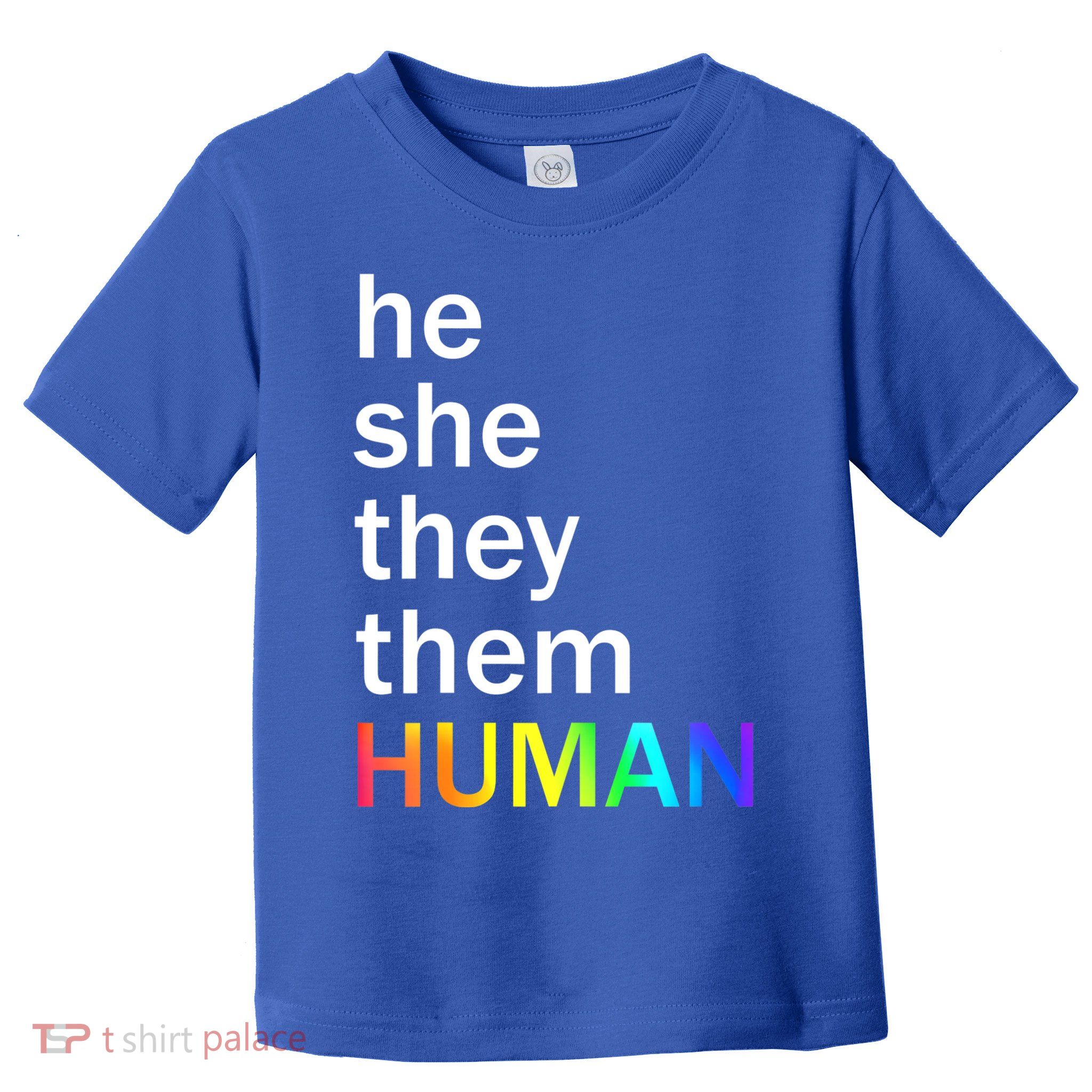 He She They Them Human LGBTQ Pride Toddler T-Shirt