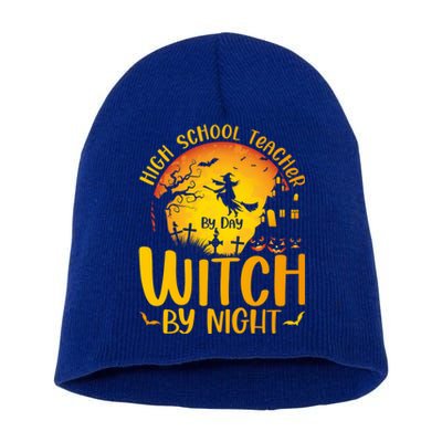 High School Teacher By Day Witch By Night Halloween Teacher Gift Short Acrylic Beanie