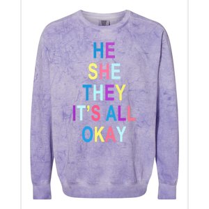 He She They It's All Okay' Graphic Tee  Colorblast Crewneck Sweatshirt