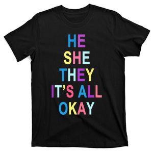 He She They It's All Okay' Graphic Tee  T-Shirt