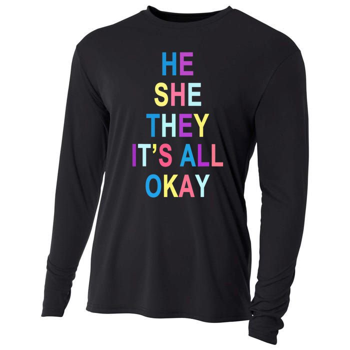 He She They It's All Okay' Graphic Tee  Cooling Performance Long Sleeve Crew